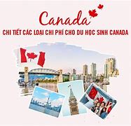 Chi Phí Du Học Canada 2022 Là Gì ؟